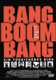Bang Boom Bang - 1999