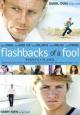 Flashbacks of a Fool - 2008