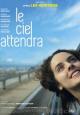 Le ciel attendra - 2016