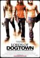 Lords of Dogtown - 2005