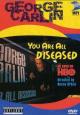 George Carlin: You Are All Diseased - 1999
