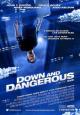 Down and Dangerous - 2013