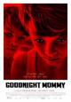 Goodnight Mommy - 2014
