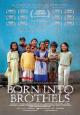 Born Into Brothels: Calcutta\'s Red Light Kids - 2004