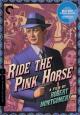 Ride the Pink Horse - 1947