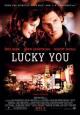 Lucky You - 2007