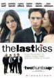 The Last Kiss - 2006