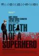 Death of a Superhero - 2011