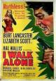 I Walk Alone - 1948