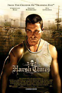 HARSH TIMES (2005) izle