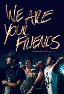 WE ARE YOUR FRIENDS (2015) izle