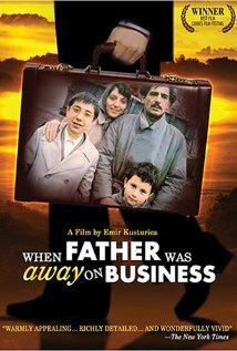 WHEN FATHER WAS AWAY ON BUSINESS (1985) izle