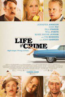 Belalı Rehine-Life of Crime-2013