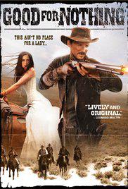 GOOD FOR NOTHING (2011) izle