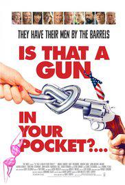 IS THAT A GUN IN YOUR POCKET? (2016) izle