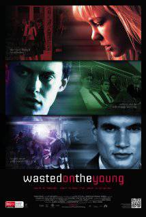 WASTED ON THE YOUNG (2010) izle