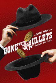 GONE WITH THE BULLETS (2014) izle