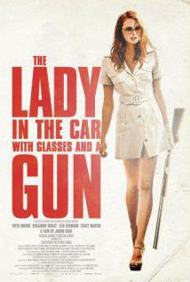 THE LADY IN THE CAR WITH GLASSES AND A GUN (2015) izle