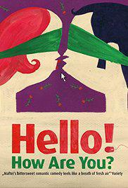 HELLO… HOW ARE YOU (2010) izle