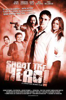 Ölümcül Vuruş-Shoot the Hero-2010