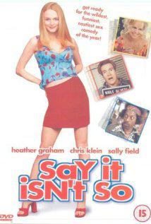 SAY IT ISN'T SO (2001) izle
