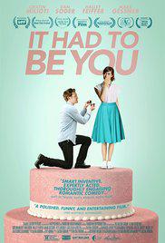 IT HAD TO BE YOU (2015) izle