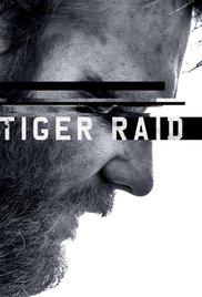 TIGER RAID (2016) izle