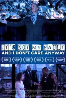 IT'S NOT MY FAULT AND I DON'T CARE ANYWAY (2017) izle