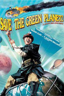 Yeşil gezegeni kurtarmak-Save the Green Planet!-2003